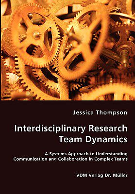 现货 Interdisciplinary Research Team Dynamics - A Systems