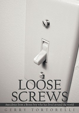 【预售】Loose Screws: Anecdotes from a Bronx Boy Who Has