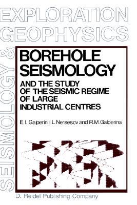 【预售】Borehole Seismology and the Study of the Seismic