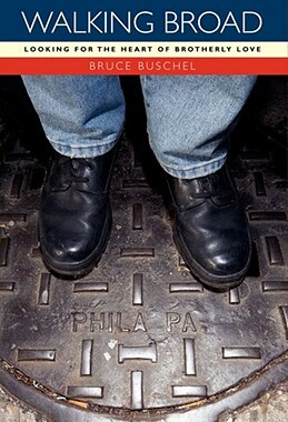 【预售】Walking Broad: Looking for the Heart of Brotherly