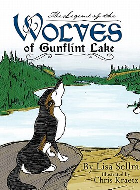【预售】The Legend of the Wolves of Gunflint Lake