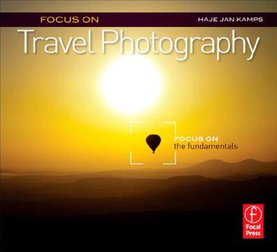 【预售】Focus on Travel Photography: Focus on the