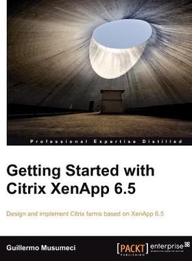 【预售】Getting Started with Citrix Xenapp 6.5
