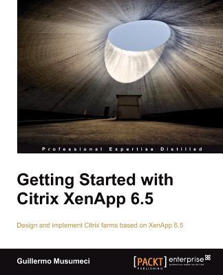 【预售】Getting Started with Citrix Xenapp 6.5