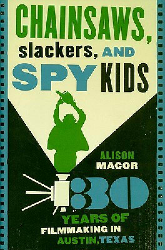 【预售】Chainsaws, Slackers, and Spy Kids: Thirty Years of