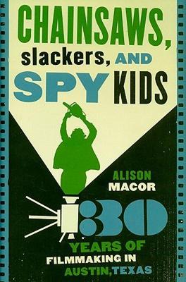 【预售】Chainsaws, Slackers, and Spy Kids: Thirty Years of