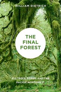 【预售】The Final Forest: Big Trees, Forks, and the Pacific