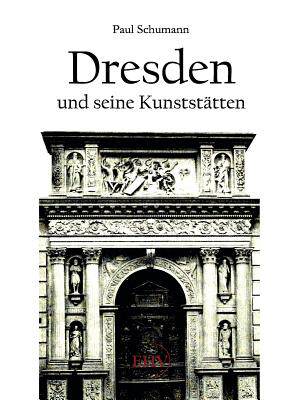 【预售】Dresden Und Seine Kunststatten