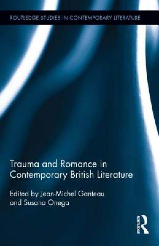 【预售】Trauma and Romance in Contemporary British