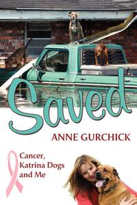 【预售】Saved: Cancer, Katrina Dogs and Me