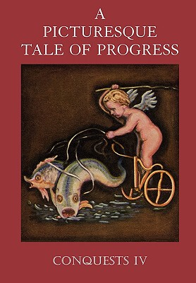 【预售】A Picturesque Tale of Progress: Conquests IV