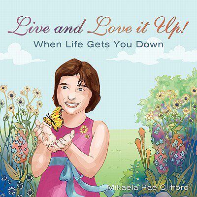 【预售】Live and Love It Up!: When Life Gets You Down