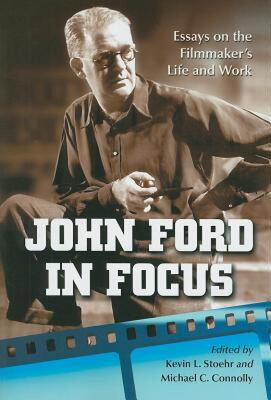 【预售】John Ford in Focus: Essays on the Filmmaker's Life