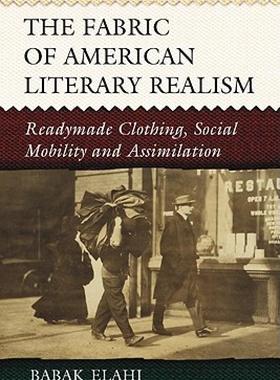 【预售】The Fabric of American Literary Realism: Readymade