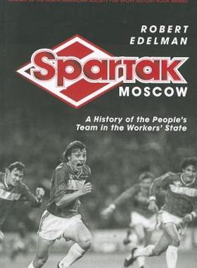 【预售】Spartak Moscow: A History of the People's Team in