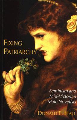 【预售】Fixing Patriarchy: Feminism and Mid-Victorian Male