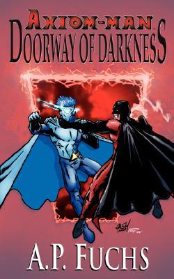 【预售】Doorway of Darkness: A Superhero Novel [Axiom-Man