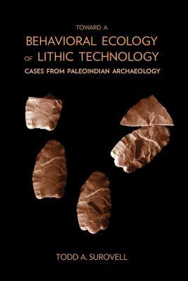 【预售】Toward a Behavioral Ecology of Lithic Technology:
