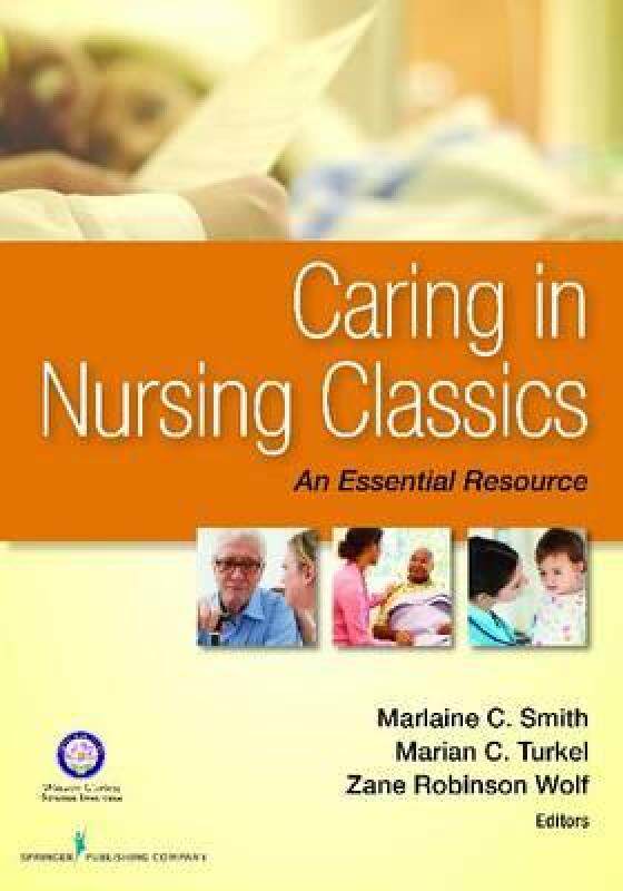 【预售】Caring in Nursing Classics: An Essential Resource
