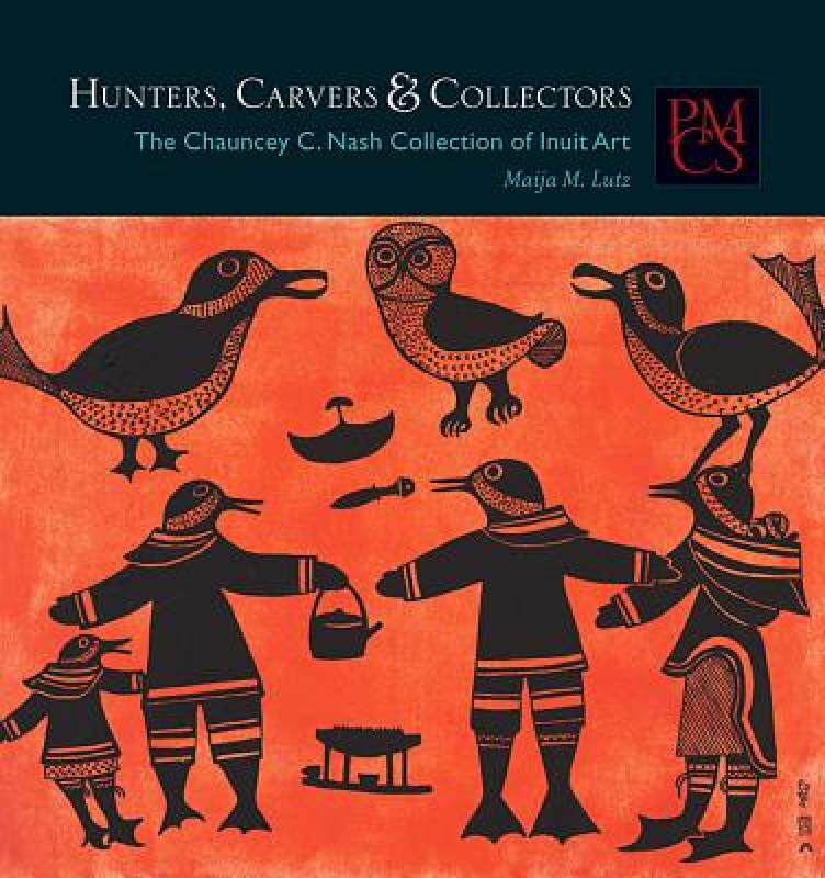 【预售】Hunters, Carvers & Collectors: The Chauncey C. Nash
