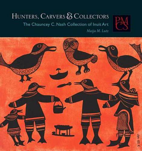【预售】Hunters, Carvers & Collectors: The Chauncey C. Nash