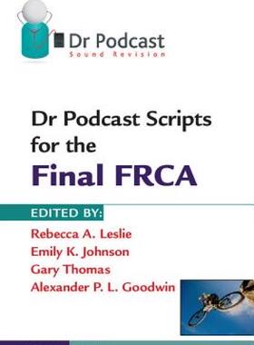 【预售】Dr Podcast Scripts for the Final Frca