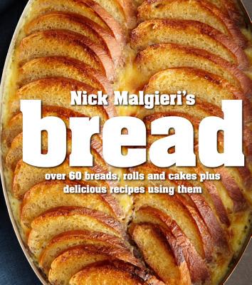 【预售】Nick Malgieri's Bread: Over 60 Breads, Rolls and