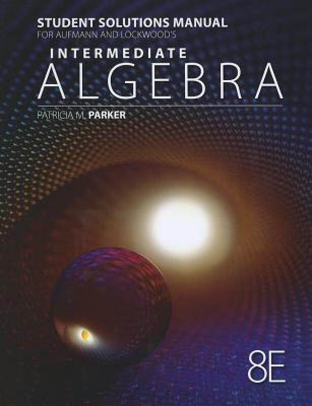 【预售】Intermediate Algebra Student Solutions Manual