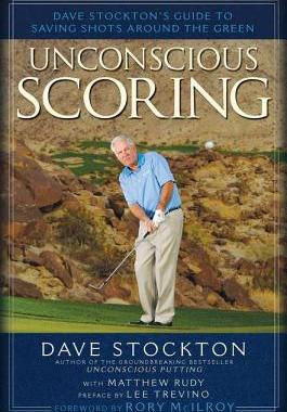 【预售】Unconscious Scoring: Dave Stockton's Guide to Saving