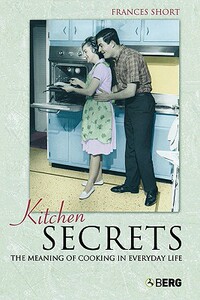 【预售】Kitchen Secrets: The Meaning of Cooking in Everyday