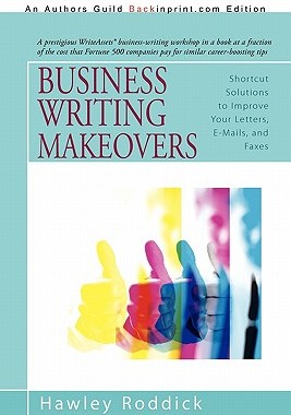 【预售】Business Writing Makeovers: Shortcut Solutions to