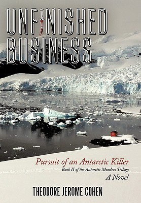 【预售】Unfinished Business: Pursuit of an Antarctic Killer