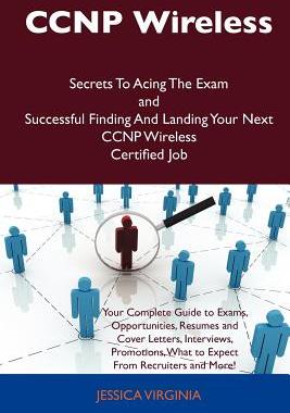 【预售】CCNP Wireless Secrets to Acing the Exam and