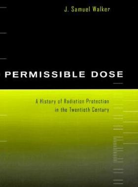 【预售】Permissible Dose: History of Radiation Protection