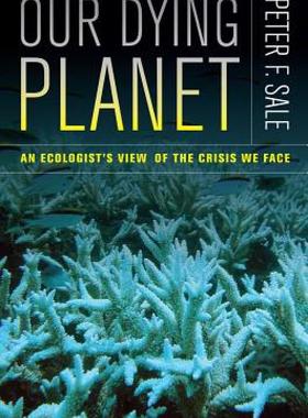 【预售】Our Dying Planet: An Ecologist's View of the Crisis
