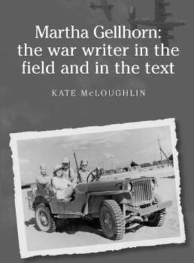 【预售】Martha Gellhorn: The War Writer in the Field and in