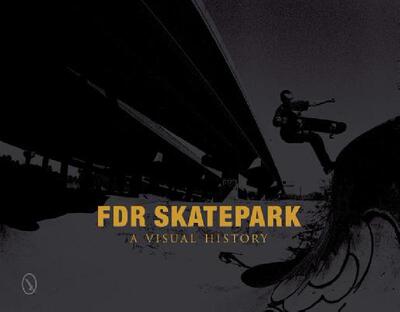 【预售】FDR Skatepark: A Visual History