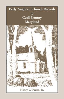 【预售】Early Anglican Records of Cecil County, Maryland