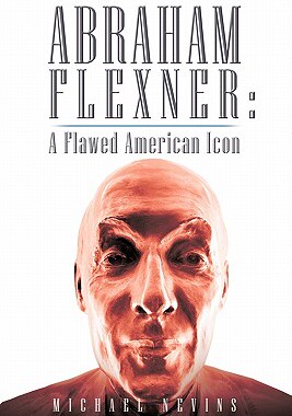 【预售】Abraham Flexner: A Flawed American Icon