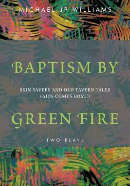 【预售】Baptism by Green Fire: Skin Savers and Old Tavern