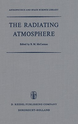 【预售】The Radiating Atmosphere: Proceedings of a Symposium