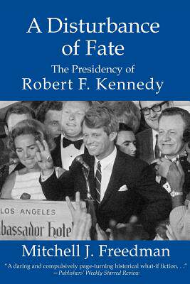 【预售】A Disturbance of Fate, the Presidency of Robert F.