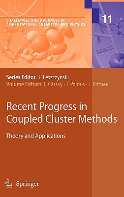 【预售】Recent Progress in Coupled Cluster Methods: Theory