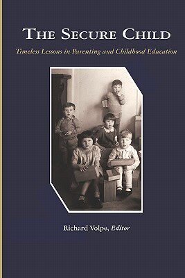 【预售】The Secure Child: Timeless Lessons in Parenting