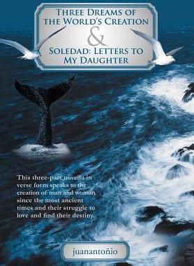 【预售】Three Dreams of the World's Creation and Soledad: