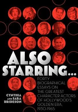【预售】Also Starring... Forty Biographical Essays on the
