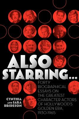 【预售】Also Starring... Forty Biographical Essays on the