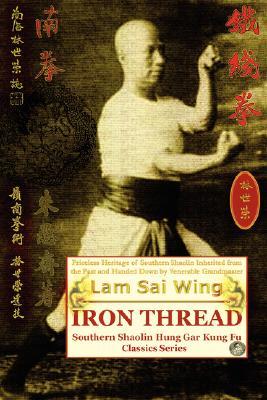 【预售】Iron Thread. Southern Shaolin Hung Gar Kung Fu