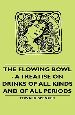 【预售】The Flowing Bowl - A Treatise on Drinks of All Kinds