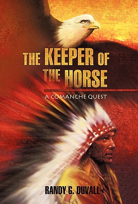 【预售】The Keeper of the Horse: A Comanche Quest